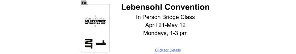 Lebensohl Course IP 4.21.-5.12