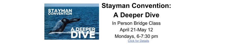 Stayman Deeper Dive Course IP 4.21.-5.12