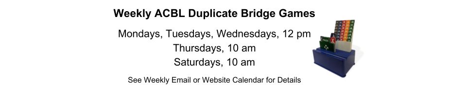 Weekly Bridge Games Weekly Bridge Games