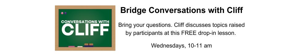 Bridge Conversations with Cliff (1)